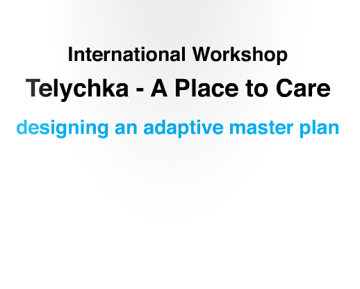 International Workshop “Теlychka – A Place to Care”